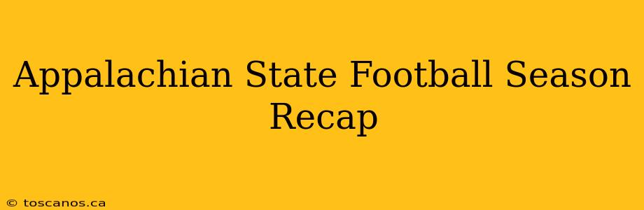 Appalachian State Football Season Recap