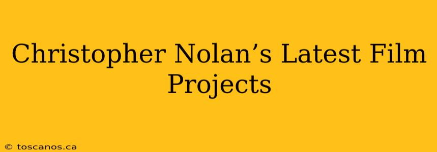 Christopher Nolan’s Latest Film Projects