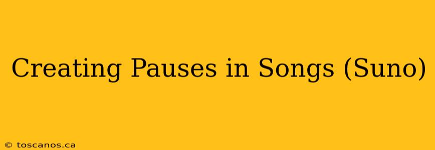 Creating Pauses in Songs (Suno)
