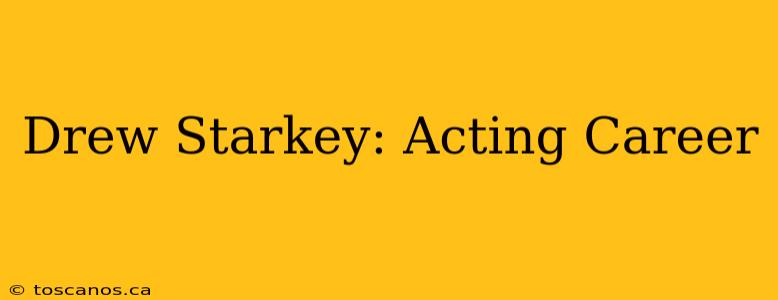 Drew Starkey: Acting Career