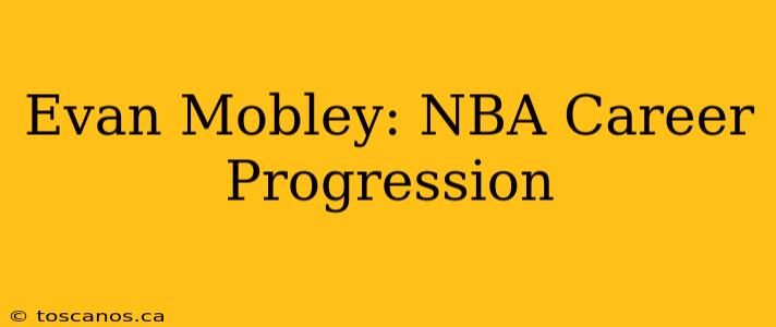 Evan Mobley: NBA Career Progression