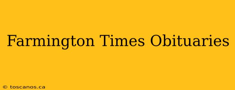 Farmington Times Obituaries