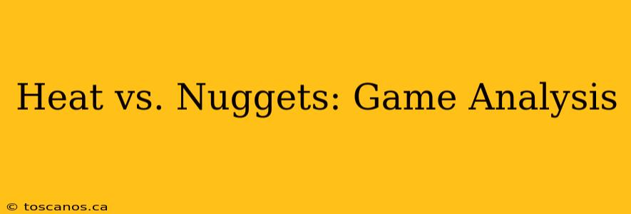 Heat vs. Nuggets: Game Analysis