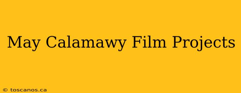 May Calamawy Film Projects