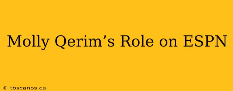Molly Qerim’s Role on ESPN