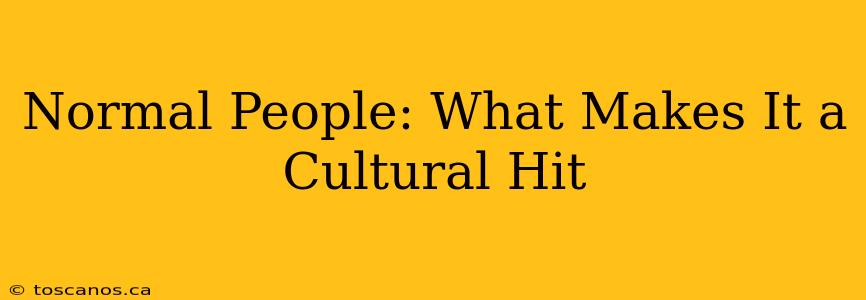 Normal People: What Makes It a Cultural Hit