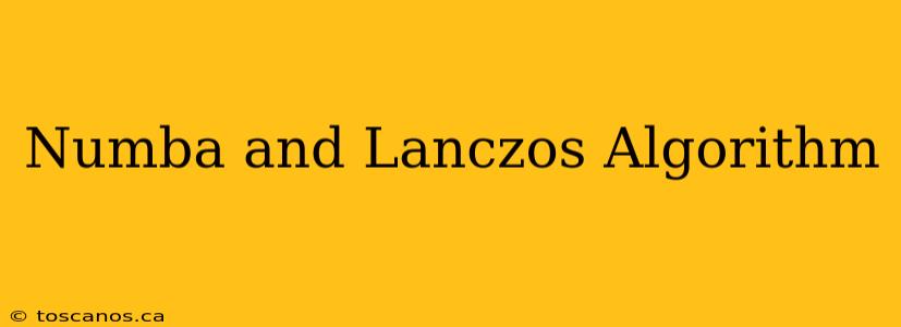 Numba and Lanczos Algorithm