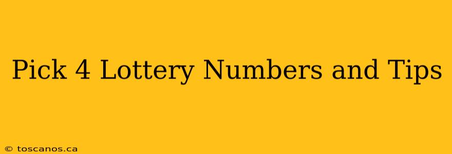 Pick 4 Lottery Numbers and Tips