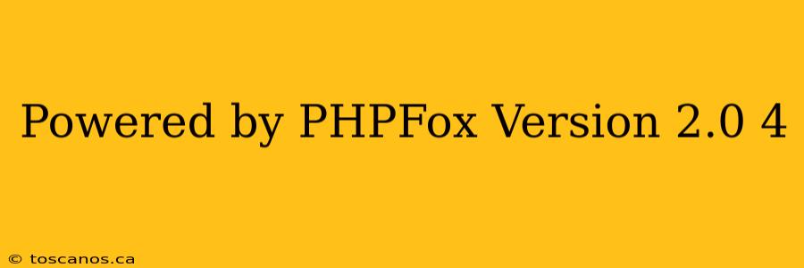 Powered by PHPFox Version 2.0 4