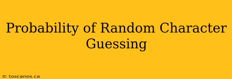 Probability of Random Character Guessing
