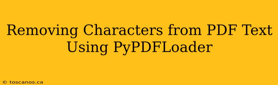 Removing Characters from PDF Text Using PyPDFLoader