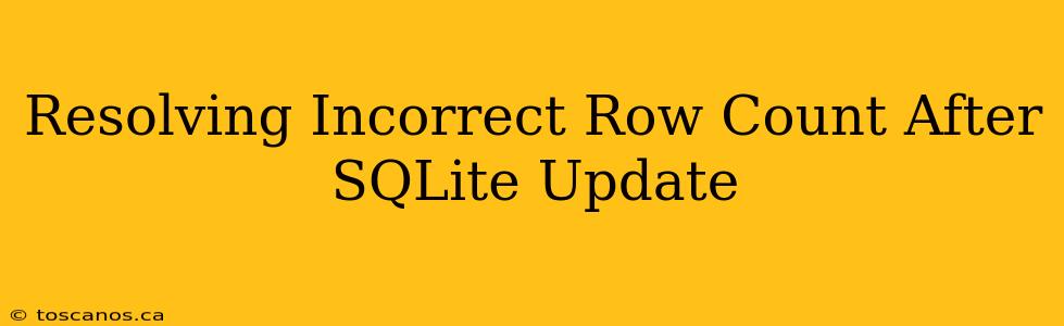 Resolving Incorrect Row Count After SQLite Update