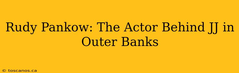 Rudy Pankow: The Actor Behind JJ in Outer Banks