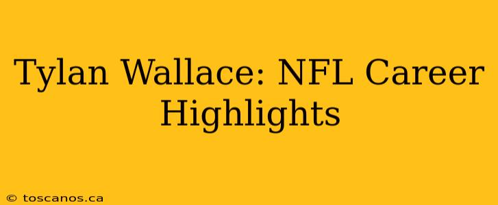 Tylan Wallace: NFL Career Highlights