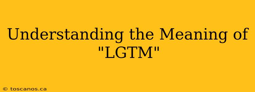 Understanding the Meaning of "LGTM"
