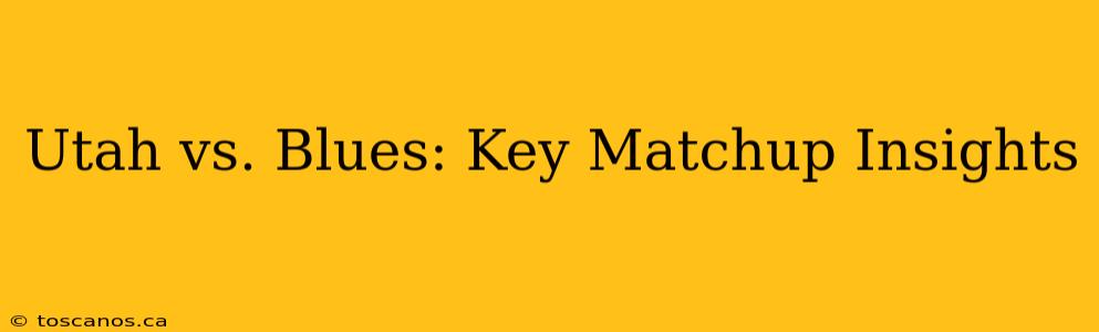 Utah vs. Blues: Key Matchup Insights