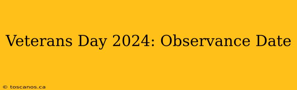 Veterans Day 2024: Observance Date