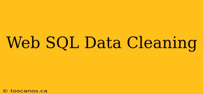 Web SQL Data Cleaning