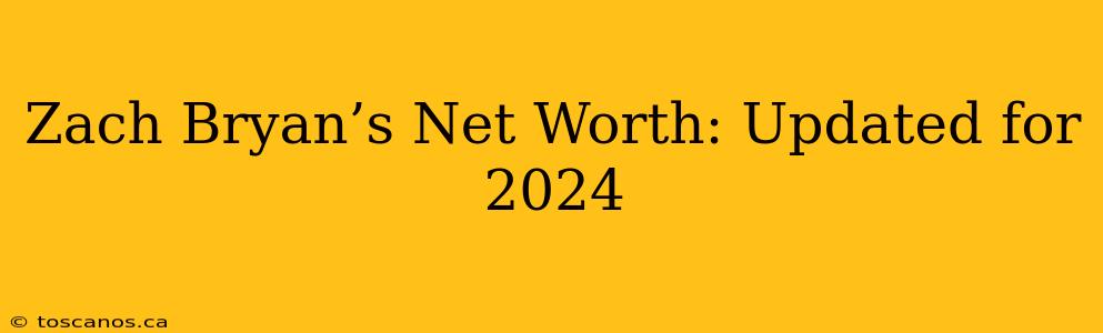 Zach Bryan’s Net Worth: Updated for 2024
