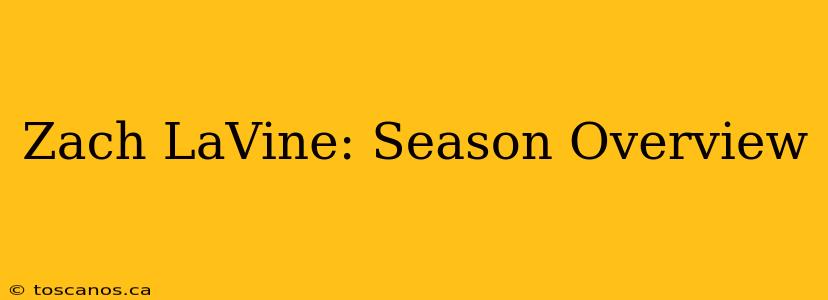Zach LaVine: Season Overview